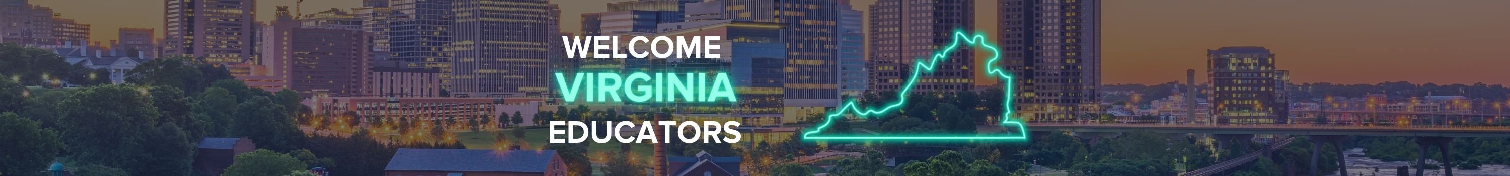 Welcome Virginia Educators