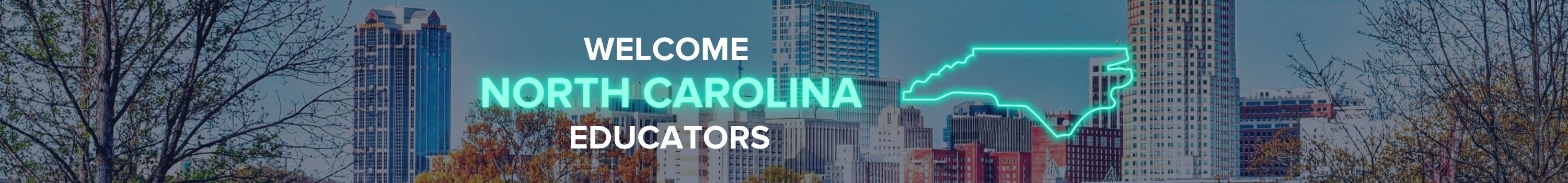 Welcome North Carolina Educators