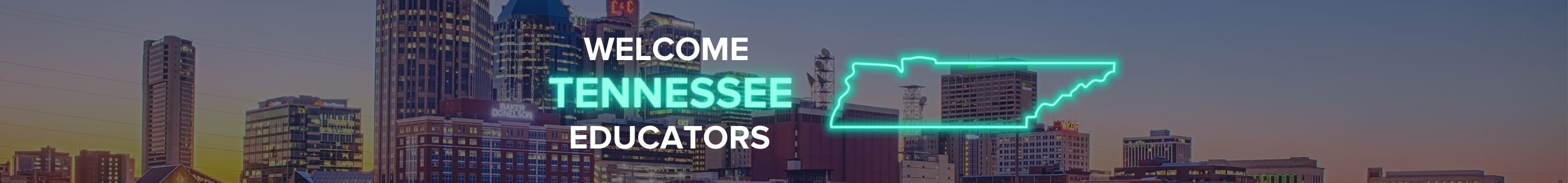 Welcome Tennessee Educators