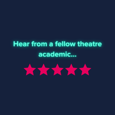 Hear from a fellow theatre academic...