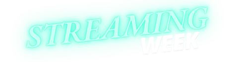 Streaming Week