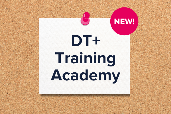 DT+ Training Academy text against a cork board background