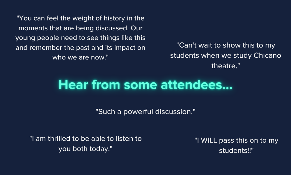 Chicano Theatre Chat Quotes from attendees